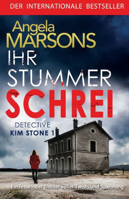Ihr Stummer Schrei: Ein Fesselnder Thriller Voller Twists Und Spannung (Detective Kim Stone Crime Thriller Series) (German Edition)
