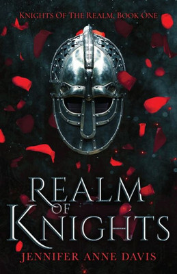 Realm Of Knights: Knights Of The Realm, Book 1