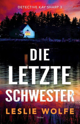 Die Letzte Schwester: Thriller (Detective Kay Sharp) (German Edition)