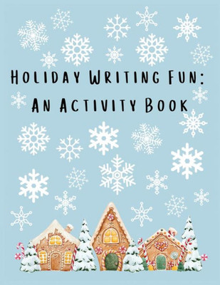 Holiday Writing Fun: An Activity Book