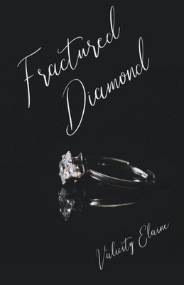 Fractured Diamond: A Christian Romantic Suspense Novel (Withered Rose)