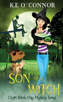 Son Of A Witch (Crypt Witch Cozy Mystery Series)