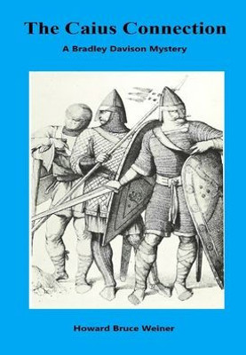 The Caius Connection: A Bradley Davison Mystery