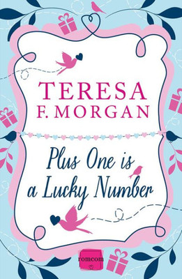 Plus One Is A Lucky Number (Harperimpulse Romcom)