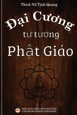 Ð?I Cuong Tu Tu?Ng Ph?T Giáo (Vietnamese Edition)