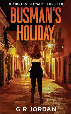 Busman's Holiday: A Kirsten Stewart Thriller (Kirsten Stewart Thrillers)