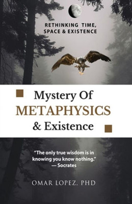 Mystery Of Metaphysics & Existence