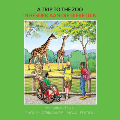 A Trip To The Zoo: English-Afrikaans Bilingual Edition (Afrikaans Edition)