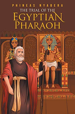 The Trial of the Egyptian Pharaoh