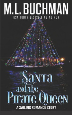Santa And The Pirate Queen: A Sailor's Romance (Sailing)