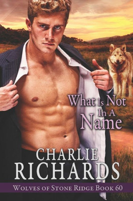 What Is Not In A Name (Wolves Of Stone Ridge)