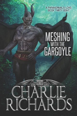 Meshing With The Gargoyle (A Paranormal's Love)