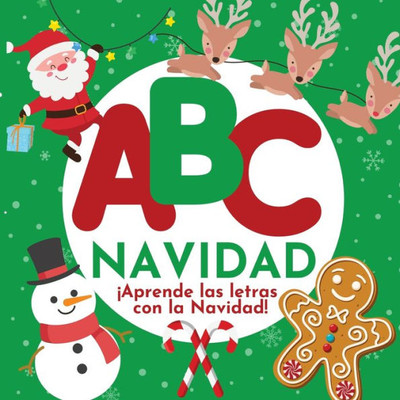 Abc Navidad - ¡Aprende Las Letras Con La Navidad! (Spanish Edition)