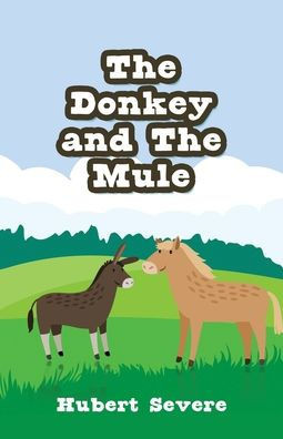 The Donkey And The Mule (First Edition)