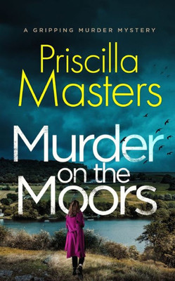 Murder On The Moors A Gripping Murder Mystery (Detective Joanna Piercy Mysteries)