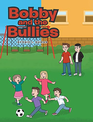 Bobby and the Bullies