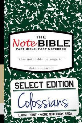 The Notebible: Select Edition - New Testament Colossians