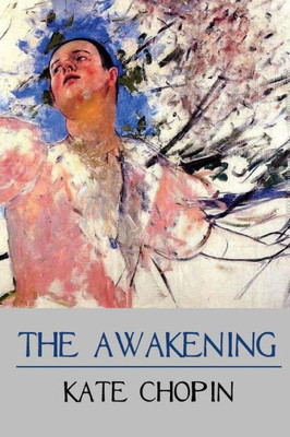 The Awakening: A Novel