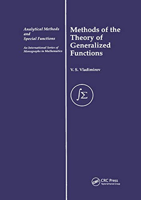 Methods of the Theory of Generalized Functions (Analytical Methods and Special Functions)