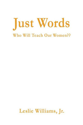 Just Words: Who Will Teach Our Women