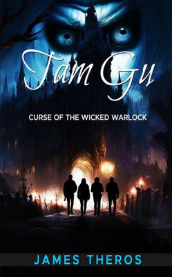 Tam Gu: Curse Of The Wicked Warlock