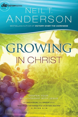 Growing In Christ: Deepen Your Relationship With Jesus (Victory Series)