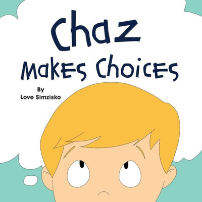 Chaz Makes Choices