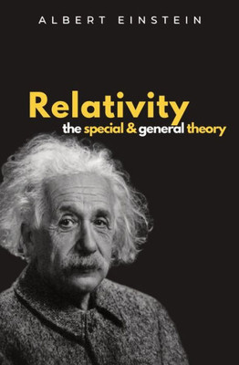 Relativity The Special And General Theory (Ockham Classics)