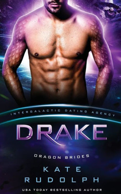 Drake: Dragon Brides #6 (Intergalactic Dating Agency)