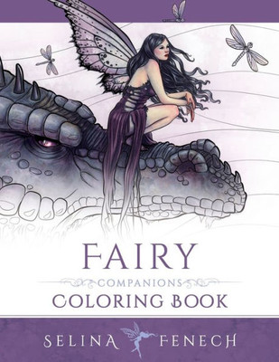 Fairy Companions Coloring Book - Fairy Romance, Dragons And Fairy Pets (Fantasy Coloring By Selina)