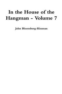 In The House Of The Hangman - Volume 7