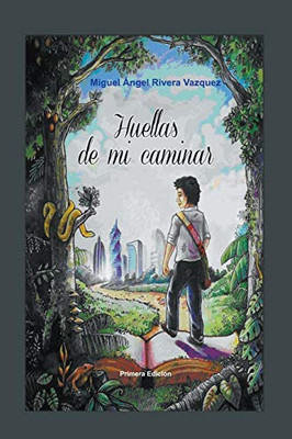 Huellas De Mi Caminar (Spanish Edition)