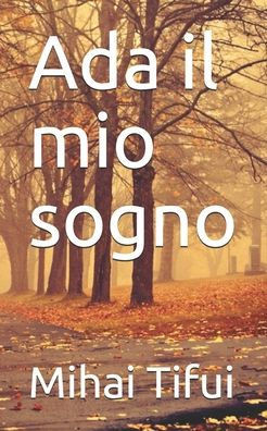 Ada Il Mio Sogno (Italian Edition)