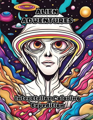 Alien Adventures: Interstellar Coloring Expedition