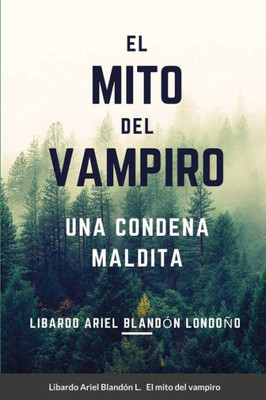El Mito Del Vampiro: Una Condena Maldita (Spanish Edition)