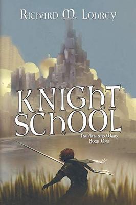 Knight School (The Atlantis Wars)