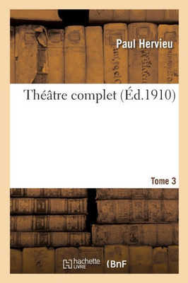 Théâtre Complet. Tome 3 (French Edition)