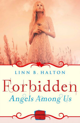 Forbidden: (A Novella) (Angels Among Us) (Book 2)