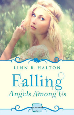 Falling: (A Novella) (Angels Among Us) (Book 1)