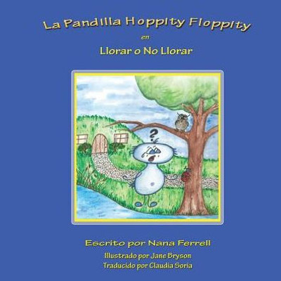 La Pandilla Hoppity Floppity En Llorar O No Llorar (Spanish Edition)