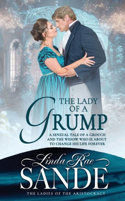 The Lady Of A Grump (The Ladies Of The Aristocracy)