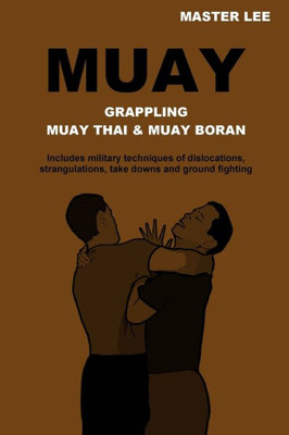 Muay: Grappling - Muay Thai & Muay Boran
