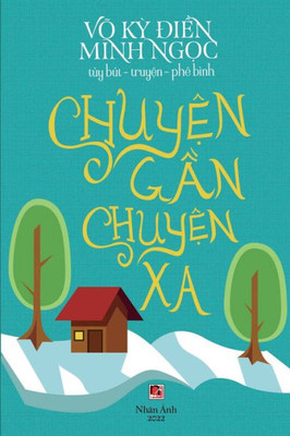 Chuy?N G?N Chuy?N Xa (Soft Color, Full Color Inside) (Vietnamese Edition)