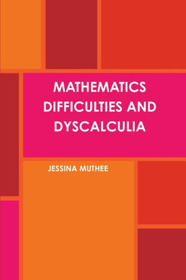 Mathematics Difficulties And Dyscalculia