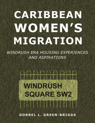 Caribbean WomenS Migration: Windrush Era Housing Experiences And Aspirations