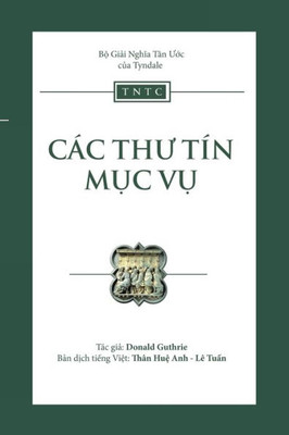 B? Gi?I Nghia C?A Tyndale: Các Thu Tín M?C V? (Vietnamese Edition)