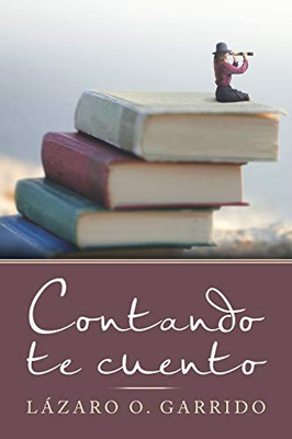 Contando Te Cuento (Spanish Edition)