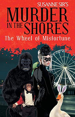 The Wheel of Misfortune: Murder in the Shores a Georgi Girl Series