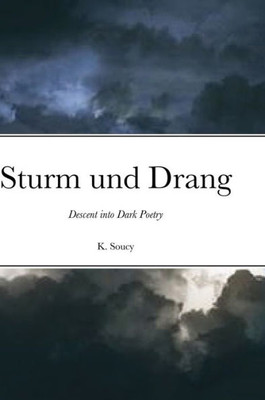 Sturm Und Drang: A Poetry Journal