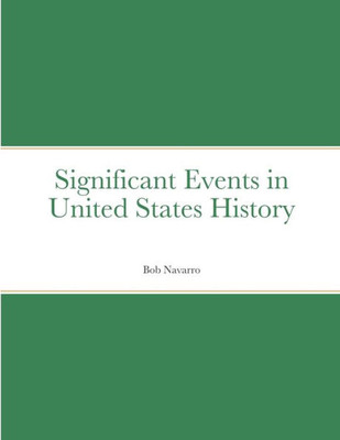 Significant Events In United States History